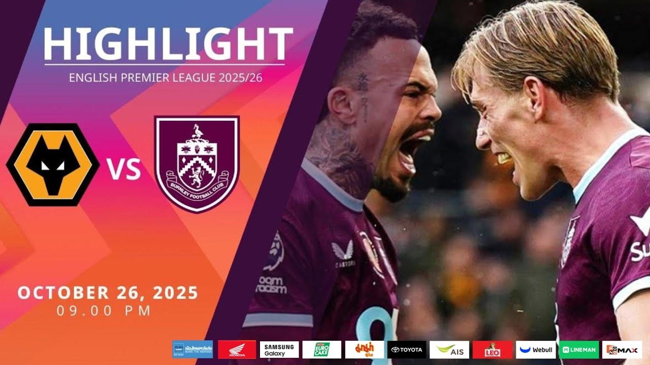 #ไฮไลท์ฟุตบอล [ วูล์ฟแฮมป์ตัน 2 - 3 เบิร์นลี่ย์ ] พรีเมียร์ลีก อังกฤษ 2025/27.10.68